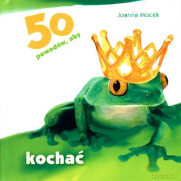 50 Powodów Aby Kochać (twarda) - Joanna Mocek [KSIĄŻKA]