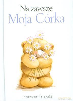 Na Zawsze Moja Córka (twarda) [KSIĄŻKA]