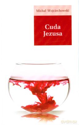 Cuda Jezusa (twarda) - Michał Wojciechowski [KSIĄŻKA]
