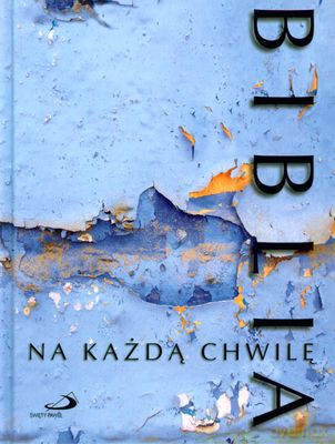 Biblia Na Każdą Chwilę (twarda) [KSIĄŻKA]