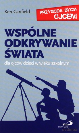 Wspólne Odkrywanie Świata - Ken Canfield [KSIĄŻKA]