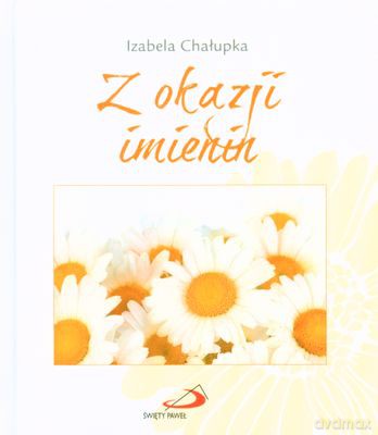 Z Okazji Imienin (twarda) - Izabela Chałupka [KSIĄŻKA]