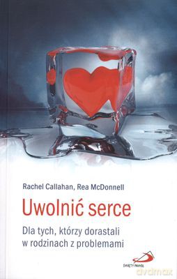 Uwolnić Serce - Rachel Callahan, Rea Mcdonnell [KSIĄŻKA]