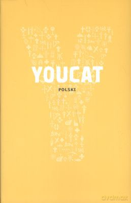 Youcat Polski Katechizm Kościoła Katolickiego Dla Młodych [KSIĄŻKA]