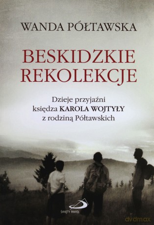 Beskidzkie Rekolekcje - Wanda Półtawska [KSIĄŻKA]