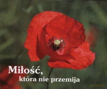 Miłość Która Nie Przemija [KSIĄŻKA]