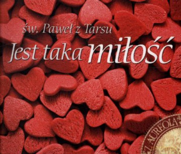 Jest Taka Miłość - Św. Paweł Z Tarsu [KSIĄŻKA]