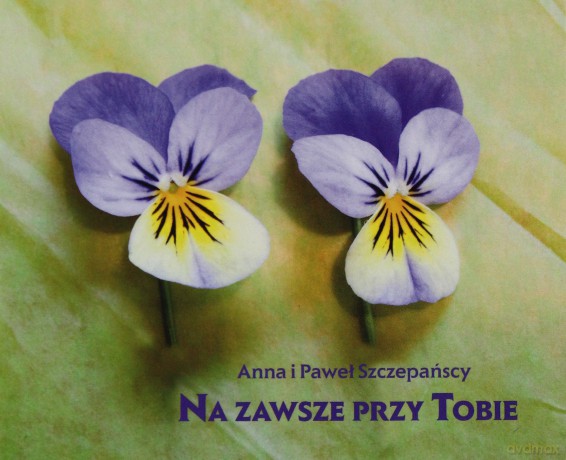 Na Zawsze Przy Tobie - Anna I Paweł Szczepańscy [KSIĄŻKA]