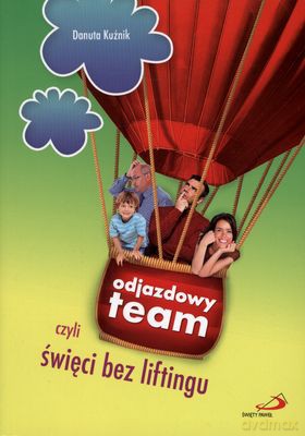 Odjazdowy Team Czyli Święci Bez Liftingu - Danuta Kuźnik [KSIĄŻKA]