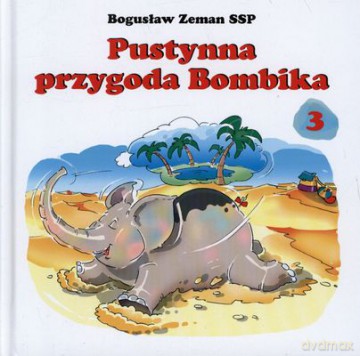 Pustynna Przygoda Bombika 3 (twarda) - Bogusław Zeman Ssp [KSIĄŻKA]
