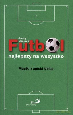 Futbol Najlepszy Na Wszystko - Heorg Magirius [KSIĄŻKA]