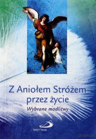 Z Aniołem Srtóżem Przez Życie - Anna Mroczek [KSIĄŻKA]