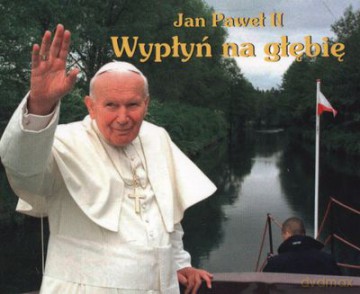 Wpłyń Na Głębię Jan Paweł II Perełki [KSIĄŻKA]
