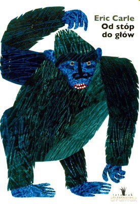 Od Stóp Do Głów (twarda) - Eric Carle [KSIĄŻKA]