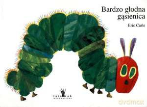 Bardzo Głodna Gąsienica Wyd.2011 (twarda) - Eric Carle [KSIĄŻKA]