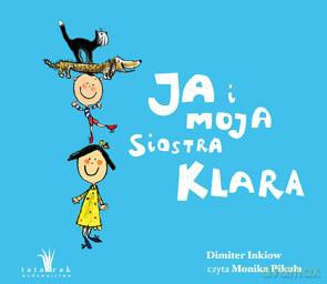 Ja I Moja Siostra Klara  - Dimitrij Inkiow  [AUDIOBOOK] [CD-MP3]