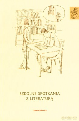 Szkolne Spotkania Z Literaturą [KSIĄŻKA]
