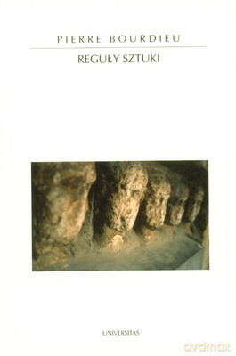Reguły Sztuki - Pierre Bourdieu [KSIĄŻKA]