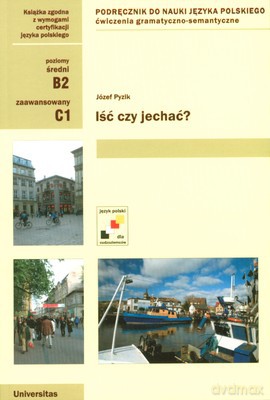 Iść Czy Jechać Podręcznik Do Nauki Języka Polskiego - Józef Pyzik [KSIĄŻKA]