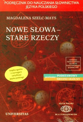 Nowe Słowa Stare Rzeczy - Magdalena Szelc-Mays [KSIĄŻKA]