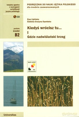 Kiedyś Wrócisz Tu I Gdzie Nadwiślański Brzeg Książka (broszurowa) - Ewa Lipińska, Elżbieta Grażyna Dąmbska [KSIĄŻKA]+[CD]