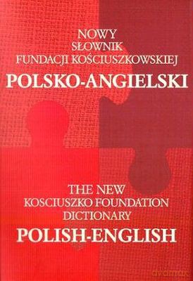 Nowy Sł. Fundacji Kościuszkowskiej Polsko-Angielski Angielsko-Polski [KSIĄŻKA]