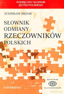 Słownik Odmiany Rzeczowników Polskich - Stanisław Mędak [KSIĄŻKA]