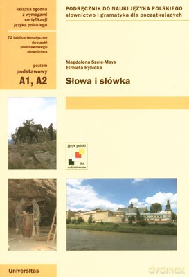Słowa I Słówka Podręcznik Do Nauki Języka Polskiego - Magdalena Szelc-Mays, Elżbieta Rybicka [KSIĄŻKA]