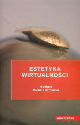 Estetyka Wirtualności - Michał Ostrowicki [KSIĄŻKA]