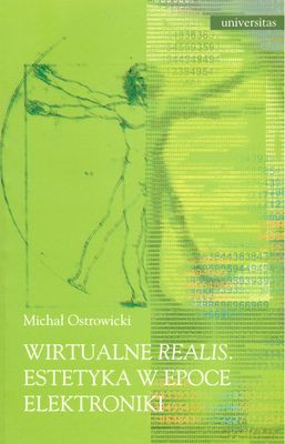 Wirtualne Realis Estetyka W Epoce Elektroniki - Michał Ostrowicki [KSIĄŻKA]