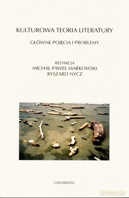 Kulturowa Teoria Literatury Główne Pojęcia I Problemy [KSIĄŻKA]