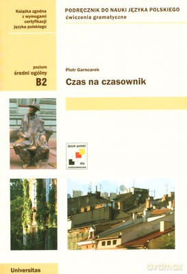 Czas Na Czasownik Podręcznik Nauki Języka Polskiego - Piotr Gancarek [KSIĄŻKA]