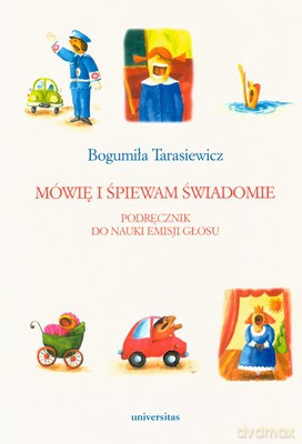 Mówię I Śpiewam Świadomie - Bogumiła Tarsiewicz [KSIĄŻKA]