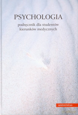 Psychologia Podręcznik Dla Studentów Kierunków Medycznych [KSIĄŻKA]