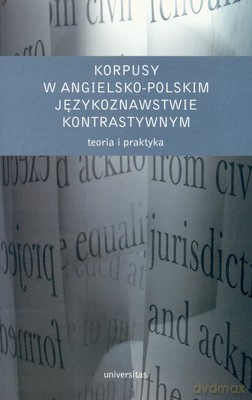 Korpusy W Angielsko-Polskim Językoznawstwie Kontrastowym [KSIĄŻKA]