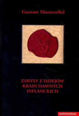 Zarysy Z Dziejów Krain Dawnych Inflanckich (twarda) - Gustaw Manteuffel [KSIĄŻKA]