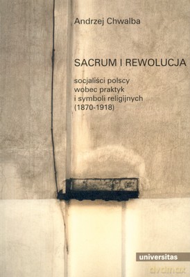 Sacrum I Rewolucja - Andrzej Chwalba [KSIĄŻKA]