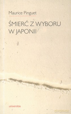 Śmierć Z Wyboru W Japonii - Maurice Pinguet [KSIĄŻKA]