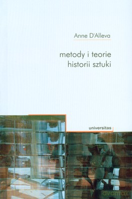 Metody I Teorie Historii Sztuki - Anne D'alleva [KSIĄŻKA]
