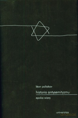 Historia Antysemityzmu Tom 1/2 (twarda) - Leon Poliakov [KSIĄŻKA]