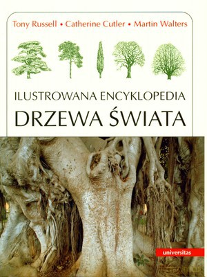 Ilustrowana Encyklopedia Drzewa Świata (twarda) - Tony Russel, Catherine Cutler, Martin Walters [KSIĄŻKA]