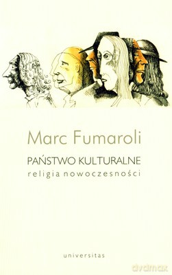Państwo Kulturalne Religia Nowoczesności - Marc Fumaroli [KSIĄŻKA]