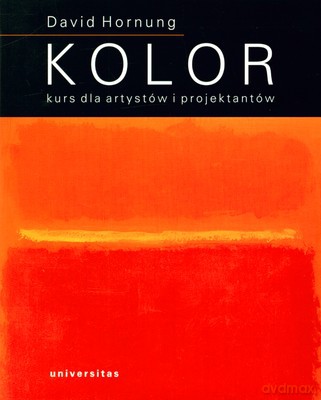Kolor Kurs Dla Artystów I Projektantów - David Hornung [KSIĄŻKA]