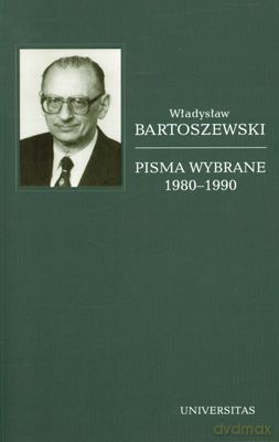 Pisma Wybrane 1980-1990 - Władysław Bartoszewski [KSIĄŻKA]