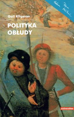 Polityka Obłudy - Gail Kligman [KSIĄŻKA]
