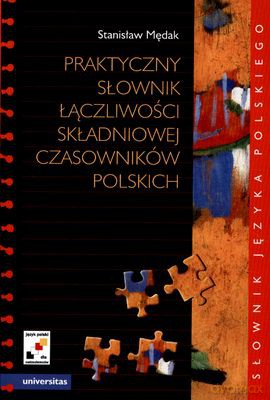 Praktyczny Słownik Łączliwości Składniowej Czasowników Polskich - Stanisław Mędak [KSIĄŻKA]