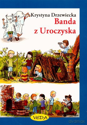Banda Z Uroczyska - Krystyna Drzewiecka [KSIĄŻKA]