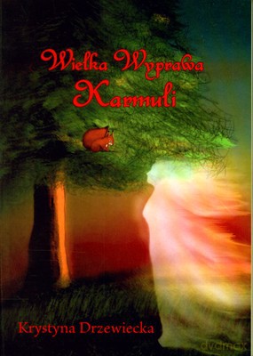 Wielka Wyprawa Karmuli - Krystyna Drzewiecka [KSIĄŻKA]