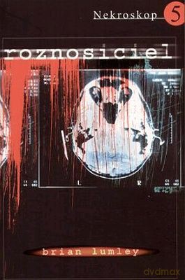 Nekroskop 5 Roznosiciel - Brian Lumley [KSIĄŻKA]