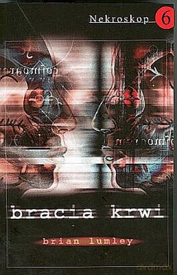 Nekroskop 6 Bracia Krwi - Brian Lumley [KSIĄŻKA]